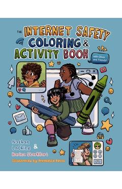 Coperta cărții 'The Internet Safety Coloring & Activity Book With Olivia and Friends - Nathaniel Lachine'