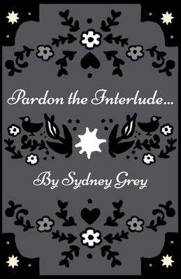 Pardon the Interlude - Sydney Grey Morrison