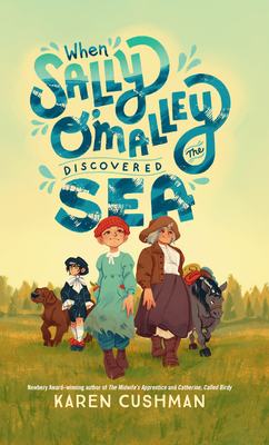 When Sally O'Malley Discovered the Sea - Karen Cushman