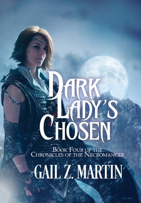Dark Lady's Chosen - Gail Z. Martin