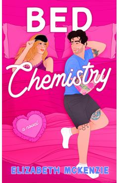 Coperta cărții 'Bed Chemistry - Elizabeth Mckenzie'