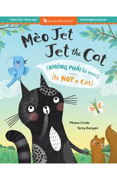 Coperta cărții 'Jet the Cat (Is Not a Cat) (Bilingual Vietnamese & English) - Phaea Crede'