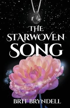 Coperta cărții 'The Starwoven Song - Brit Bryndell'