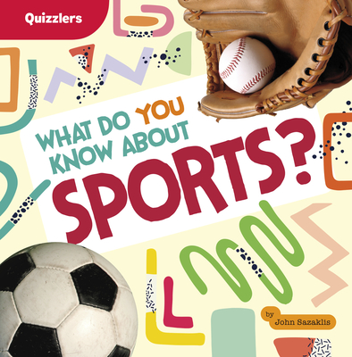 What Do You Know about Sports? - John Sazaklis