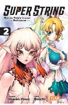 Coperta cărții 'Super String: Marco Polo's Travel to the Multiverse, Vol. 2 - Inwan Youn'