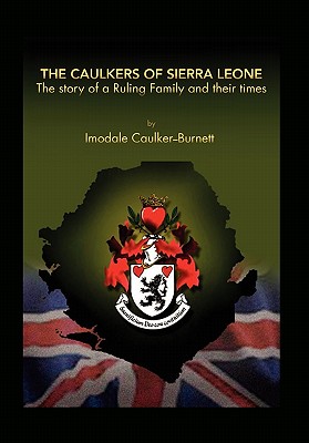 The Caulkers of Sierra Leone - Imodale Caulker-burnett