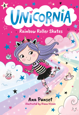 Coperta cărții 'Unicornia: Rainbow Roller Skates - Ana Punset'