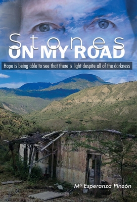 Stones On My Road - María Esperanza López Pinzón