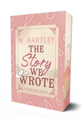 The Story We Wrote - M. Hartley