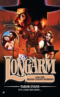 Longarm #399: Longarm and the Grand Canyon Murders - Tabor Evans