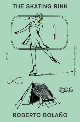 The Skating Rink - Roberto Bolaño