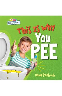 Poza produsului This Is Why You Pee - Dana Peabody