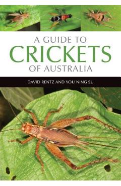 Coperta cărții 'A Guide to Crickets of Australia - David Rentz'