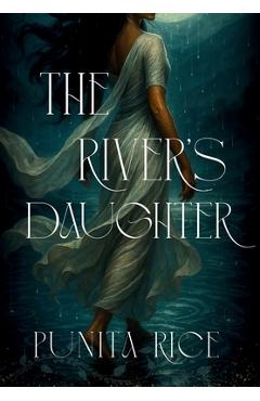 Coperta cărții 'The River's Daughter - Punita Rice'