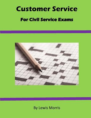 Customer Service For Civil Service Exams - Lewis Morris