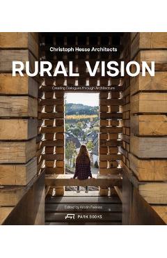 Poza produsului Rural Vision: Building Dialogues Through Architecture - Kirstin Feireiss