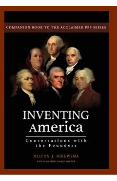 Poza produsului Inventing America-Conversations with the Founders (HC) - Milton J. Nieuwsma
