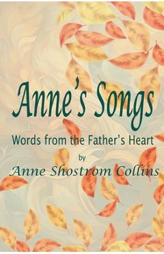 Coperta cărții 'Anne's Songs: Words from the Father's Heart - Anne Shostrom Collins'