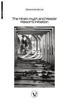 Coperta cărții 'The Hiram myth and Master Mason's initiation: The story of the queen of the morning and Soliman, prince of the geniuses'