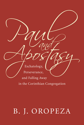 Paul and Apostasy - B. J. Oropeza