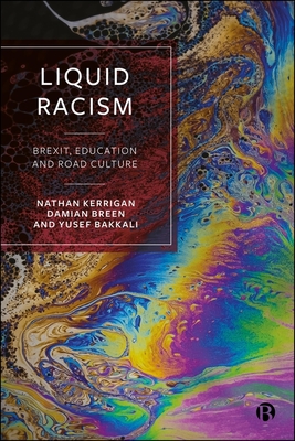 Liquid Racism: Brexit, Education and Road Culture - Nathan Kerrigan