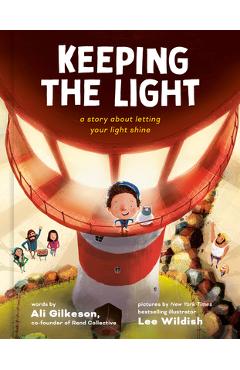 Coperta cărții 'Keeping the Light: A Story about Letting Your Light Shine - Ali Gilkeson'