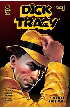 Poza produsului Dick Tracy Vol. 1 Deluxe Edition - Alex Segura
