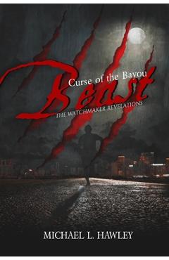 Poza produsului Curse of the Bayou Beast - Michael L. Hawley