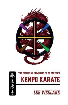 Poza produsului The Essential Principles of Ed Parker's Kenpo Karate - Lee Wedlake