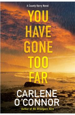Poza produsului You Have Gone Too Far - Carlene O'connor