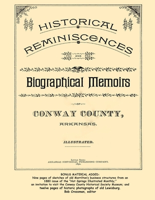 Historical Reminiscences and Biographical Memoirs of Conway County, Arkansas, 1890 - Bob O. Crossman