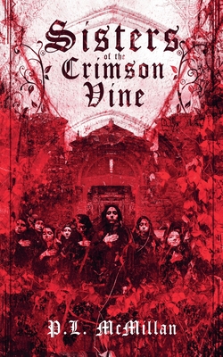Sisters of the Crimson Vine - P. L. Mcmillan
