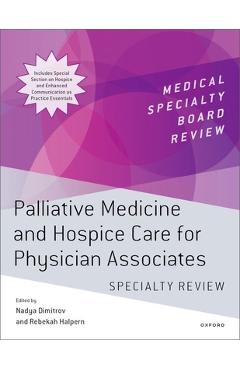 Poza produsului Palliative Medicine and Hospice Care for Physician Associates Specialty Review - Nadya Dimitrov
