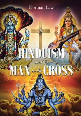 Hinduism and the Man on the Cross - Norman Law