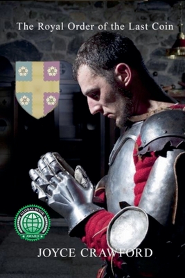 The Royal Order of the Last Coin - Joyce Crawford