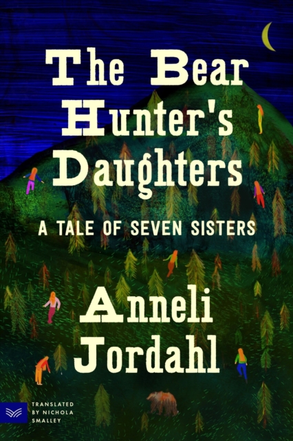 Coperta cărții 'The Bear Hunter's Daughters: A Tale of Seven Sisters - Anneli Jordahl'