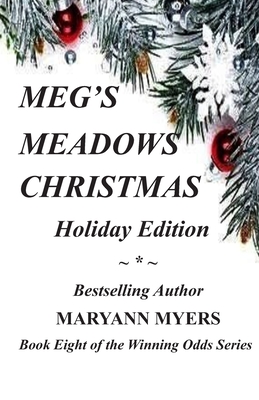 Meg's Meadows Christmas: Holiday Edition - Maryann Myers