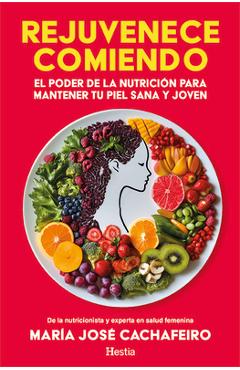 Coperta cărții 'Rejuvenece Comiendo - Maria Jose Cachafeiro'