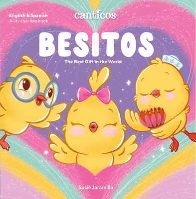 Canticos Besitos: The Best Gift in the World - Susie Jaramillo