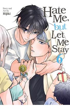 Coperta cărții 'Hate Me, But Let Me Stay Vol. 6 -'