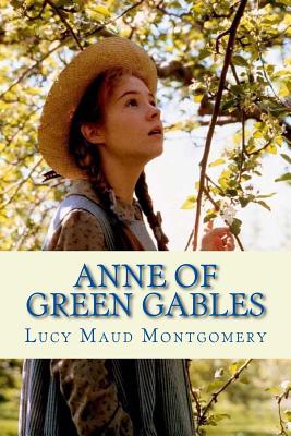 Anne of Green Gables - Lucy Maud Montgomery