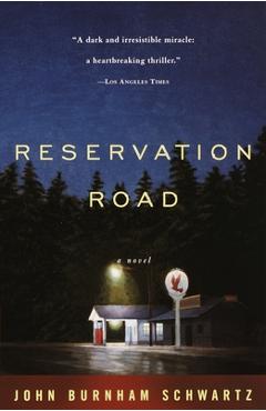 Poza produsului Reservation Road - John Burnham Schwartz