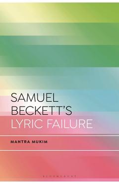 Poza produsului Samuel Beckett's Lyric Failure - Mantra Mukim