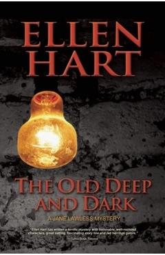 Coperta cărții 'The Old Deep and Dark - Ellen Hart'