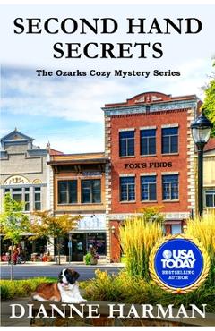 Poza produsului Second Hand Secrets: An Ozark Cozy Mystery - Dianne Harman