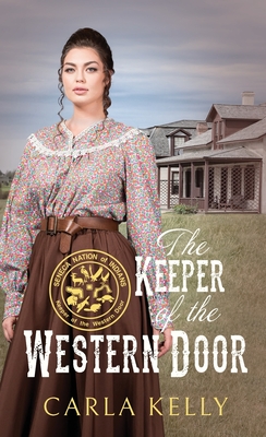 The Keeper of the Western Door - Carla Kelly