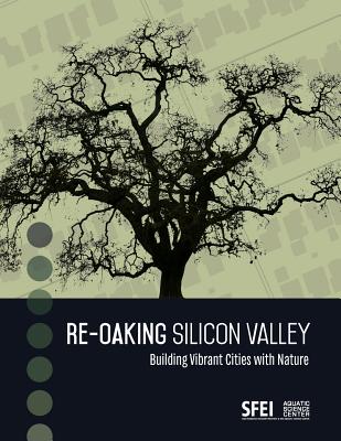 Re-Oaking Silicon Valley: Building Vibrant Cities with Nature - Erica Spotswood