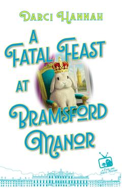 Coperta cărții 'A Fatal Feast at Bramsford Manor - Darci Hannah'