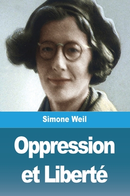 Oppression et Liberté - Simone Weil