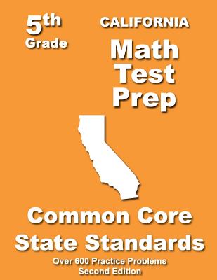 California 5th Grade Math Test Prep: Common Core Learning Standards - Teachers' Treasures